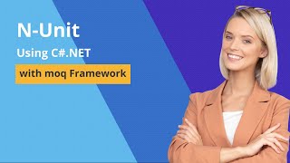 NUnit amp Moq Framework  Unit Testing in NET  Mastering Unit Testing with NUnit and Moq Framework [upl. by Gurias]