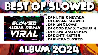 🔥BEST OF SLOWED ALBUM 2024  TIKTOK SLOWED REMIX 2K24   DJ JER PH REMIX [upl. by Nawek780]