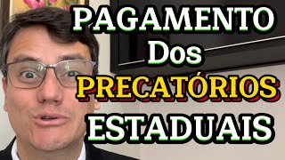 PAGAMENTO DOS PRECATÓRIOS ESTADUAIS [upl. by Tryck]