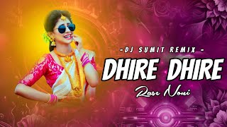 DJ SUMIT REMIX  DHIRE DHIRE RASE NONI BAYER SONG BY MP2 MANDAR REMIX [upl. by Zerelda777]