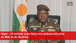 Niger  23 soldats tués dans une embuscade près du Mali et du Burkina [upl. by Ferren67]