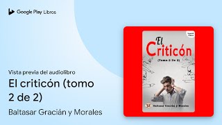 El Criticón Tomo 2 De 2 Most Valuable… de Baltasar Gracián y… · Vista previa del audiolibro [upl. by Pauly]