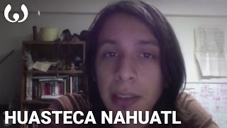 WIKITONGUES Yan speaking Huasteca Nahuatl [upl. by Naashar]