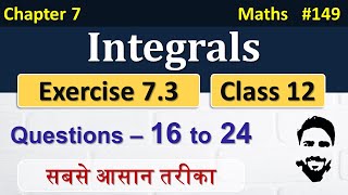 Exercise 73 Class 12th Q16 to Q24  Integrals Class 12  Class 12 Maths Chapter 7  NCERT [upl. by Moersch508]