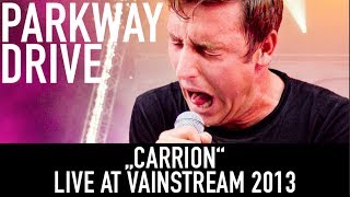 Parkway Drive  Carrion  Official Livevideo  Vainstream 2013 [upl. by Thisbee]