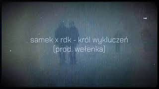 Samek x RDK  Król wykluczeń prod Wełenka [upl. by Rabma874]