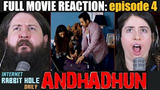 Andhadhun  Hindi  FULL MOVIE REACTION  episode 4  irh daily [upl. by Carolina306]