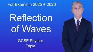 GCSE Physics Revision quotReflection of Wavesquot Triple [upl. by Ellak538]