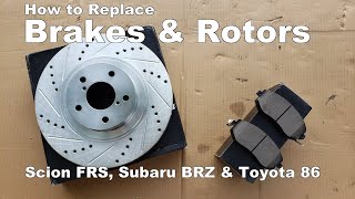 Subaru BRZ Front Brake Pads and Rotor Replacement 1st Gen Scion FRS Toyota GT86 [upl. by Kayla]