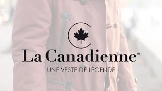 La Canadienne  Une veste de légende [upl. by Levine]