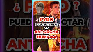 ¿Pyro puede derrotar a la Antorcha Humana 🔥📝 short marvel [upl. by Pollerd]