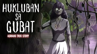 HUKLUBAN SA GUBAT Aswang True Story [upl. by Ahsenhoj]