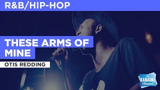 These Arms of Mine  Otis Redding  Karaoke with Lyrics [upl. by Odnalo]