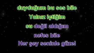 Herşey Seninle Güzel  Karaoke [upl. by Ydisahc]