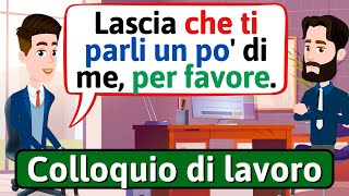 Colloquio di lavoro in italiano Conversazione in Italiano  Impara litaliano  LEARN ITALIAN [upl. by Nelyak86]