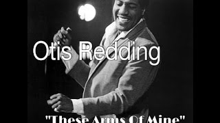 These Arms Of Mine  Otis Redding [upl. by Nomrac16]