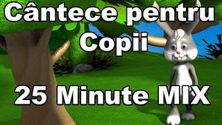 Cantece pentru copii  Mix 25 minute  Melodii pentru copii  CanteceleCopiiro [upl. by Allemrac]