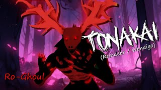 TONAKAI FULL SHOWCASE  RoGhoul [upl. by Imeaj]