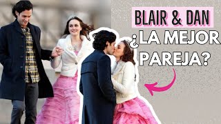 BLAIR Y DAN  LA MEJOR PAREJA DE GOSSIP GIRL [upl. by Eahsal833]