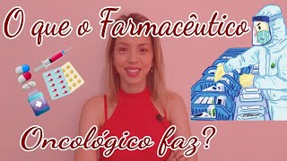 Carreira de Farmacêutico Oncológico  O que faz [upl. by Aniv133]