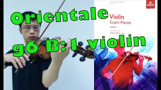 Orientale【Grade 6 B1 Violin】小提琴六級 B1 ABRSM 20202023 [upl. by Cointon136]