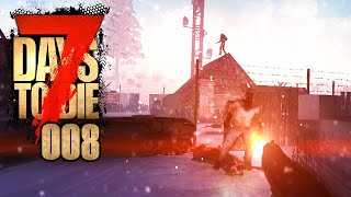 7 DAYS TO DIE 🧟‍♂️ 008 Das war ja KEINE so gute Idee [upl. by Jon]