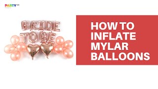 How to  Inflate foil mylar balloons [upl. by Sumedocin]