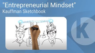 Kauffman Sketchbook  quotEntrepreneurial Mindsetquot [upl. by Kirsten]