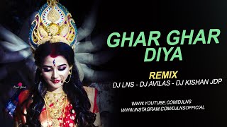 Ghar Ghar Diya Remix DJ Lns [upl. by Sabanrab]