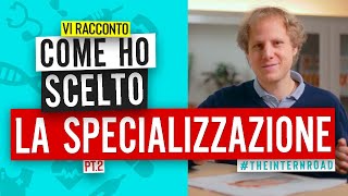 Come ho scelto la Specializzazione 🏥 Parte 2 [upl. by Gaivn]