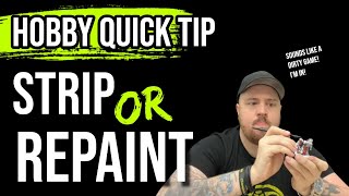 Stripping Miniatures or Repainting Them  Hobby Quick Tip [upl. by Nido506]