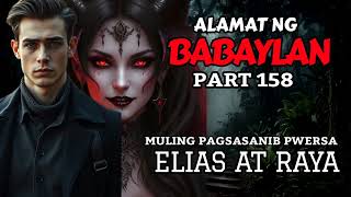 ALAMAT NG ISANG BABAYLAN Part 158  Tagalog Horror And Adventure Story [upl. by Lira908]