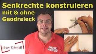 Senkrechte konstruieren mit und ohne Geodreieck  Geometrie  einfach erklärt  Lehrerschmidt [upl. by Enailil]