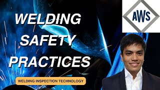 Certified Welding Inspector Course Welding Safety Practices  Overview [upl. by Otte]