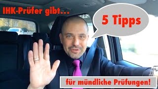 5 Tipps für mündliche Prüfungen von einem IHKPrüfer [upl. by Cesare]