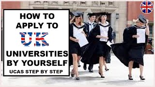 How To Apply To UK Universities  UCAS Application Step by Step Guide  Study In UK [upl. by Jozef]