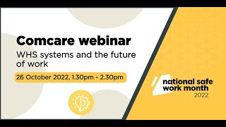 Comcare webinar WHS systems and the future of work [upl. by Bertilla]