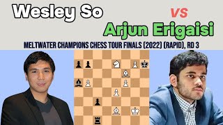 How To Play Chess Wesley So vs Arjun Erigaisi  Meltwater CCTF 2022 rapid rd 3 [upl. by Fairlie]