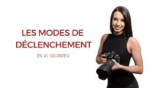 Les modes de déclenchementen 60 secondes [upl. by Intyrb]