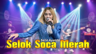 Selvi Ayunda  Selok Soca Merah Official Live Music Video  New RGS [upl. by Lee]