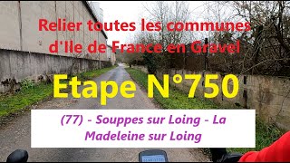 0750  77  Souppes sur Loing  La Madeleine sur Loing  46 km 30313 km [upl. by Nairadas]