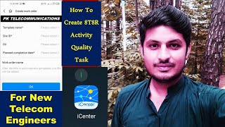 How to create Quality Task For 8T8R Activity  Telecom Engineering  iCenter  PK Telecommunications [upl. by Cavanagh]