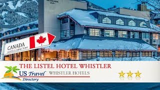 The Listel Hotel Whistler  Whistler Hotels Canada [upl. by Enymsaj]