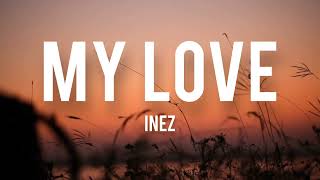 My Love  Ya Ghayeb  Inez lyrics latin [upl. by Kelleher723]