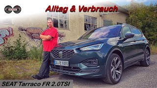 SEAT Tarraco FR 20 TSI 4Drive 245PS  Das Beste aus 3 Welten Test  Review  Alltag  Verbrauch [upl. by Fennessy]