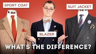 Suit Jackets Sport Coats amp Blazers Whats the Difference  Menswear Definitions [upl. by Schnell]