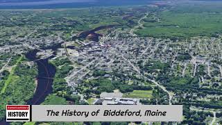 The History of Biddeford Maine [upl. by Daughtry587]