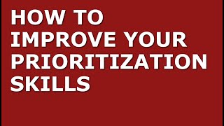 How to Improve Your Prioritization Skills  Top 10 Prioritization Tips for Managers [upl. by Reiter]