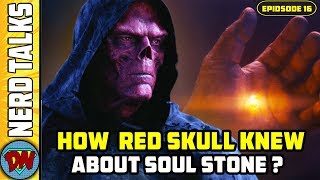 How Red Skull Knew About The Soul Stone   Nerd Talks Ep 16 [upl. by Ger950]