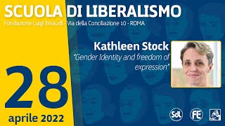 Scuola di Liberalismo 2022  Kathleen Stock “Gender Identity and freedom of expression” [upl. by Novello559]